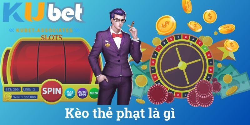 Kèo thẻ phạt là gì