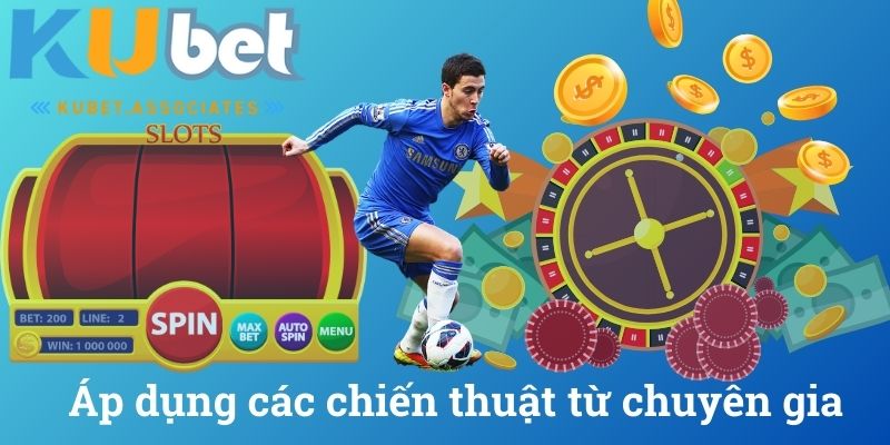 Áp dụng các chiến thuật từ chuyên gia