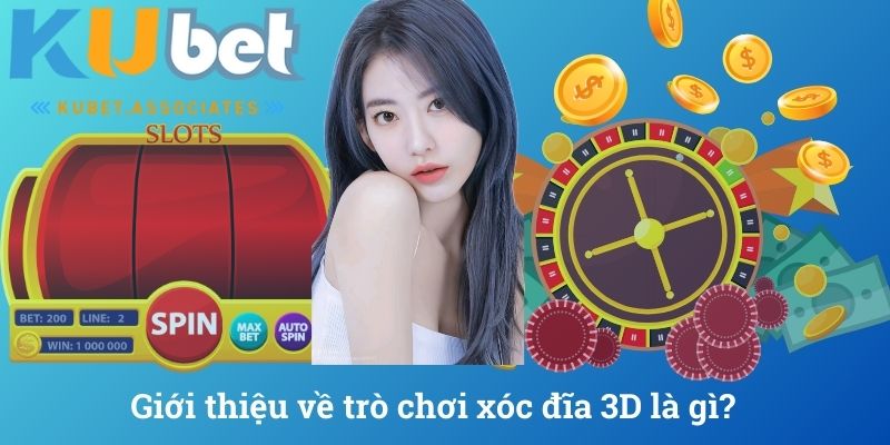 Giới thiệu về trò chơi xóc đĩa 3D là gì?