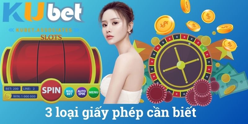 3 loại giấy phép cần biết