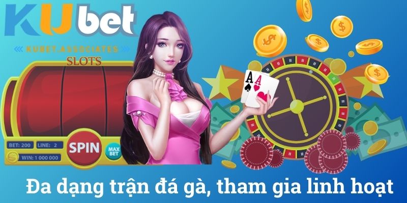 Đa dạng trận đá gà, tham gia linh hoạt
