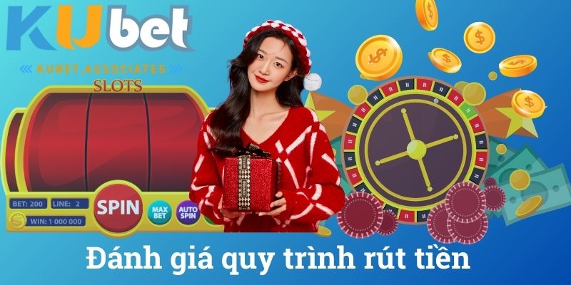 Đánh giá quy trình rút tiền