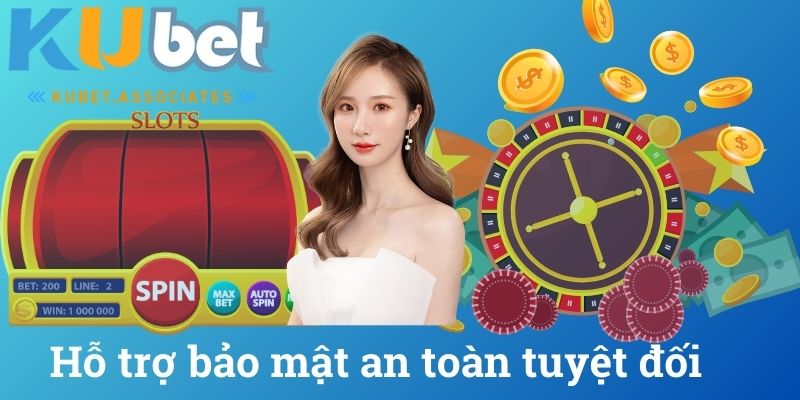 Hỗ trợ bảo mật an toàn tuyệt đối